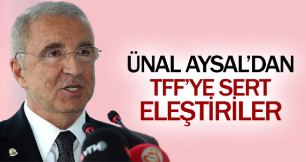 Aysal'dan TFF'ye sert eletiriler